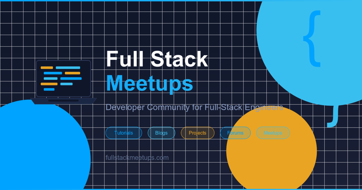 Stack Meet Full Stack Meetups